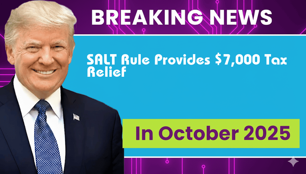 New SALT Rule Offers Over $7,000 in Tax Relief for New York Homeowners